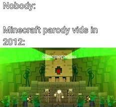 Truly, minecraft has earned its place in gaming culture. Fresh Memes Good Best Funny Dank Reddit Picture Facebook Instagram New Random Memes Funny Friday Memes Minecraft Funny Minecraft Memes