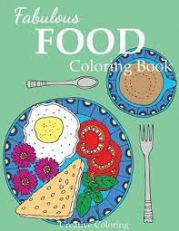 Line art black and white easter icon set 13 elements. Fabulous Food Coloring Book Creative Coloring 9781947243576