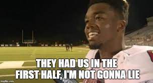 They Had Us In The First Half Know Your Meme