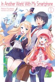 In Another World With My Smartphone Volume 1 In Another World With My Smartphone Light Novel Fuyuhara Patora Usatsuka Eiji Hodgson Andrew 9781718350007 Amazon Com Books
