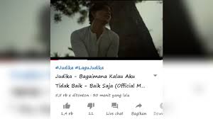 Maybe you would like to learn more about one of these? Lirik Lagu Bagaimana Kalau Aku Tidak Baik Baik Saja Dari Judika Jurnal Palopo