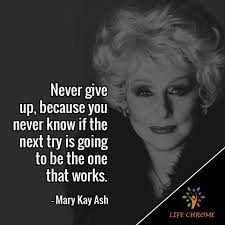It has to go back. Mary Kay Ash Quotes Best 75 Famous People S Quotes Series