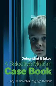 Amazon.com: Doing What It Takes: A Selective Mutism Case Book:  9798309443734: Hill, Libby: Books