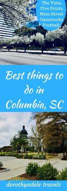 Best Activities In Columbia South Carolina South Carolina Travel South Carolina Vacation Travel Usa