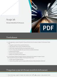 Sedangkan secara istilah pengertian syaja'ah adalah keteguhan hati. Syajaah