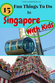 Fun Things To Do In Singapore With Kids Fun Traveling With Kids Singapore With Kids Travel Fun Singapore Things To Do