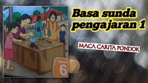 Contoh carpon bahasa sunda tentang persahabatan. Basa Sunda Kelas 6 Maca Carita Pondok Youtube