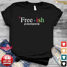 100% cotton fits true to size machine wash cold/hang dry ships from new york shirts are mens sizes (unless stated otherwise) *all proceeds from blm. Free Ish Juneteenth Shirt Hoodie Sweater Long Sleeve And Tank Top