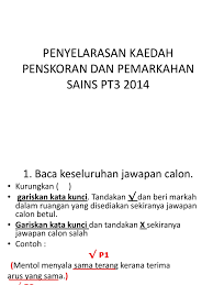 Contoh soalan & jawapan pksk. Penyelarasan Kaedah Penskoran Dan Pemarkahan Sains Pt3 2014