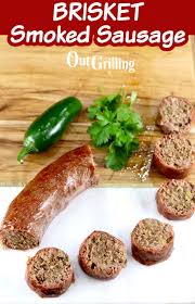 Smoked sausage recipes and sausage smoking tips. Brisket Smoked Sausage Out Grilling