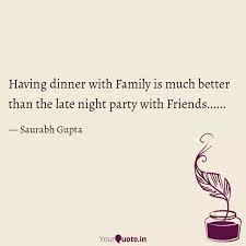 Having Dinner With Family Quotes Writings By Saurabh Gupta Yourquote