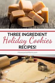 For those of you who don't know, a 3,2,1 recipe is a recipe that has only 3 ingredients and a ratio of 3 parts to 2 parts to 1 part (ratio . 3 Ingredient Holiday Cookies Moneywise Moms