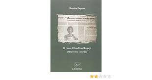 Tutto ha inizio intorno alle 19 del 10 giugno, quando il piccolo alfredino rampi, non si saprà mai esattamente come, cade in un pozzo artesiano. Il Caso Alfredino Rampi Attraverso I Media Amazon De Capone Romina Bucher