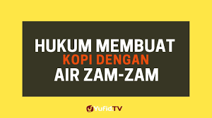 Karena memang allah swt membuatnya menjadi air yang semacam itu untuk kebaikan seluruh manusia. Hukum Membuat Kopi Dengan Air Zam Zam Poster Dakwah Yufid Tv Youtube