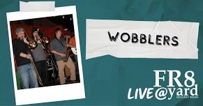 The Wobblers - Live @ Fr8yard