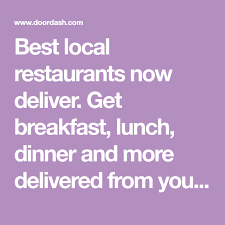 Best Local Restaurants Now Deliver Get Breakfast Lunch Dinner And More Delivered From Your Favoriterestaurants Restaurant Delivery Napa Restaurants Doordash
