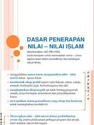 Menjalankan tugas dengan penuh tanggungjawab. Dasar Penerapan Nilai Nilai Islam