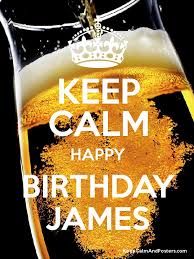 Check spelling or type a new query. Keep Calm Happy Birthday James Keep Calm And Posters Generator Maker For Free Keepcalmandposters Com