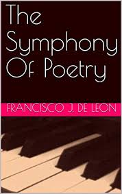 Houston astros sent jorge de leon outright to oklahoma city redhawks. The Symphony Of Poetry By Francisco J De Leon