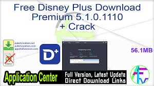 Download disney + for mac & read reviews. Free Disney Plus Download Premium 5 1 0 1110 Crack Free Download