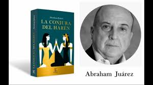 CAJA DE RELATOS: Abraham Juárez ''La conjura del harén''