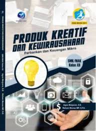 Check spelling or type a new query. Produk Kreatif Dan Kewirausahaan Perbankan Dan Keuangan Mikro Smk Mak Kelas Xii Erikabooksmedia Online