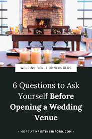Starting A Wedding Venue 6 Questions To Ask Yourself First Kristin Binford Event Venue Business Industrial Wedding Venues Wedding Venues