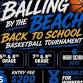 "Balling by the Beach" Back-to-School Tournament