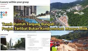 Tsunami at tanjung bungah of penang island. Tanah Runtuh Tanjung Bungah Projek Terlibat Bukan Kondominium Mampu Milik Pak Din