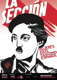El fascismo no está muerto en europa. La Seccion Las Mujeres En El Fascismo Espanol