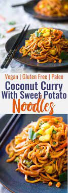 Vegan Coconut Sweet Potato Curry With Sweet Potato Noodles This Curry Is Ultra Creamy And Sweet Potato Noodles Recipe Sweet Potato Noodles Sweet Potato Curry