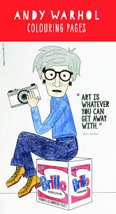 Andy Warhol Art Is What You Can Get Away With Andy Warhol Coloring Pages For Kids Famous Artist Fun Art History For Kids Warhol For Kids Pop Art For Kids