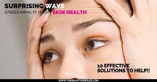 Check spelling or type a new query. Surprising Ways Stress Impacts Your Skin Health 10 Solutions To Help