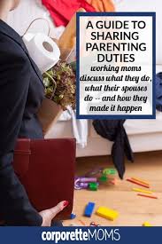 How To Share Parenting Duties With Your Spouse Working Moms Discuss Dividing Childcare Household Duties Working Moms Working Mom Tips Parenting