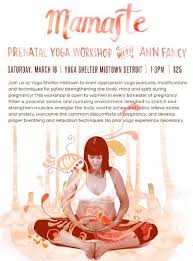 Mamaste Prenatal Yoga March 2013 Prenatal Yoga Yoga Workshop Prenatal