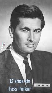 13 años sin Fess Parker Fess Elisha Parker, Jr. (Fort Worth, 16 de agosto  de 1924