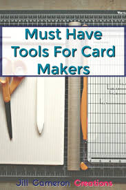 Magical, meaningful items you can't find anywhere else. Must Have Tools For Card Makers Card Making Tools Card Making Essentials Card Making Techniques