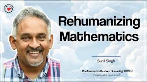 Rehumanizing Math: Better Content, Better Pedagogy, and Better Purpose w/  Sunil Singh