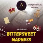 Bittersweet Madness