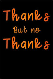 We did not find results for: Thanks But No Thanks Offensive Thanksgiving Lined Notebook Diary Journal To Write In 6 X9 For Thanksgiving Be Grateful Thankful Blessed This Fall And Get The Pumpkin Turkey Ready