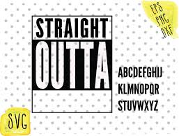 No blank outta blank memes have been featured yet. Straight Outta Svg Generator Novocom Top