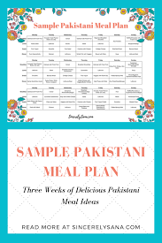 Sample Pakistani Meal Plan Three Weeks Of Ideas Including Snacks Sincerely Sana Sample Meal Plan Meal Planning Monthly Meal Planning
