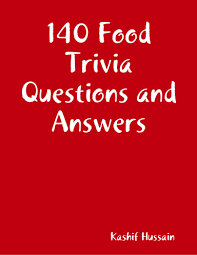 100+ food trivia questions and answers 140 Food Trivia Questions And Answers