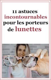 11 Astuces Incontournables Pour Les Porteurs De Lunettes Nettoyer Lunettes Lunettes Astuces Pratique