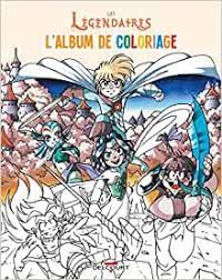 Bienvenue dans la galerie des fanarts du club les légendaires ! Les Legendaires Album De Coloriages T02 Amazon Fr Sobral Patrick Livres