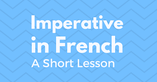 Learning The French Imperative Imperatif Talk In French