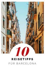 Die Besten Sightseeing Touren In Barcelona Reisen Reisetipps Touren