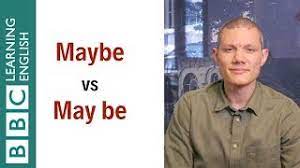 When you are not sure, think about replacing may be with could be, might be, or should be. Maybe Vs May Be What S The Difference English In A Minute Youtube