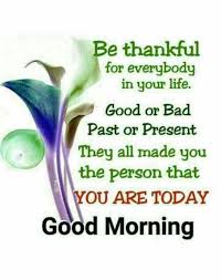 If you want to be happy, set a goal that commands your thoughts, liberates your energy, and inspires. 34 Of The Good Morning Quotes And Images Positive Energy For Good Morning 21 Good Morning Quotes Positive Good Morning Quotes Good Morning Image Quotes