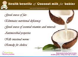 Is Coconut Milk Good For Your Baby Benefits Of Organic Food Coconut Milk Benefits Food